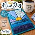 New Day Mugrug Pattern by Lisa Capen Quilts ~ All Raw Edge Applique!