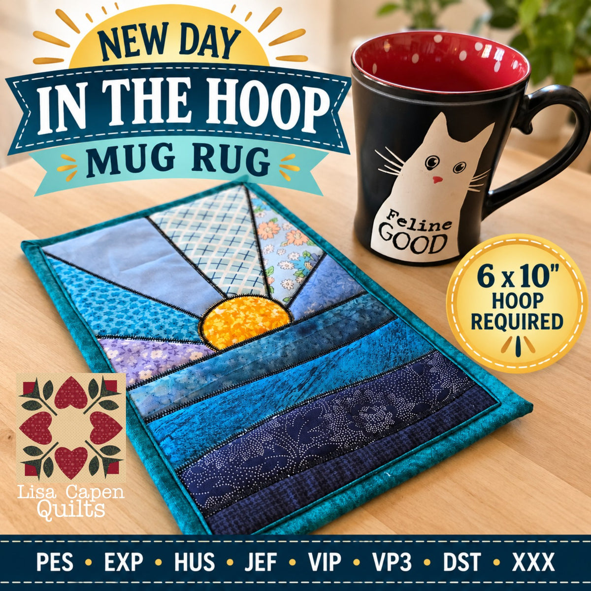 New Day Mugrug ~ IN THE HOOP ~ Machine Embroidery Design